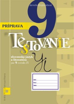 Náhľad: Príprava na Testovanie 9 zo slovenského jazyka a literatúry
