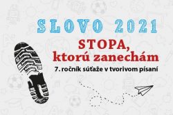 Na prihlásenie sa do literárnej súťaže SLOVO zostáva mesiac