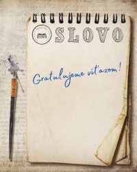 SLOVO: Skončil 8. ročník literárnej súťaže, meno absolútneho víťaza bude zverejnené v máji na slávnostnom oceňovaní víťazov