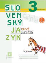 NOVÝ Slovenský jazyk 3 pre 1. cyklus, 2. diel